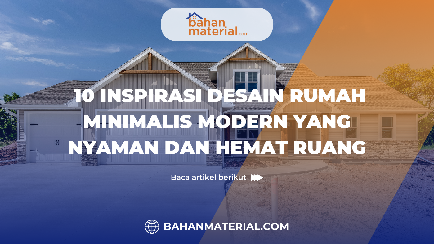 10 Inspirasi Desain Rumah Minimalis Modern yang Nyaman dan Hemat Ruang