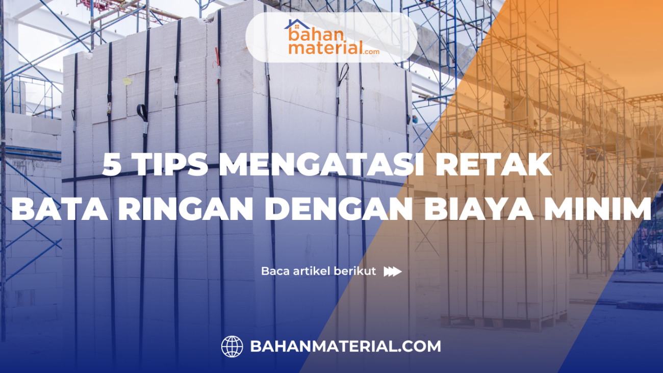 5 Tips Mengatasi Retak Bata Ringan dengan Biaya Minim