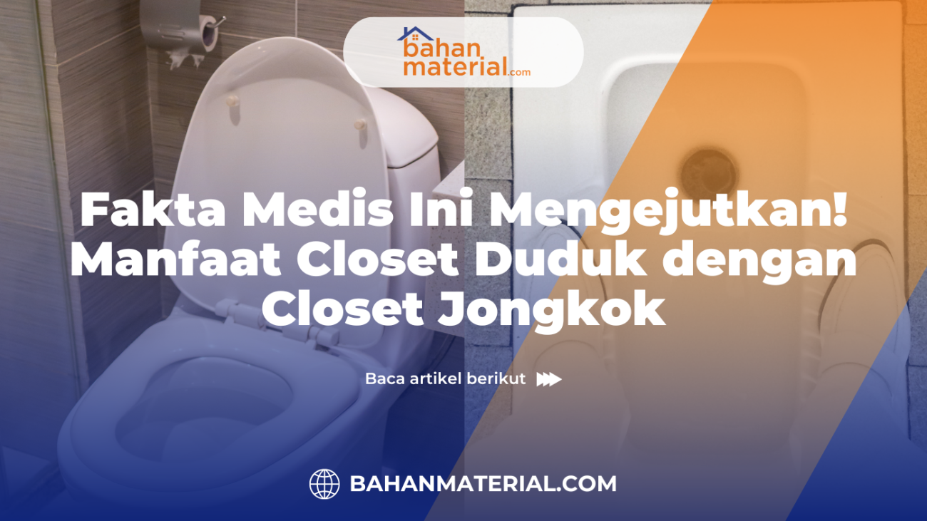 fakta medis ini mengejutkan manfaat closet duduk dengan closet jongkok