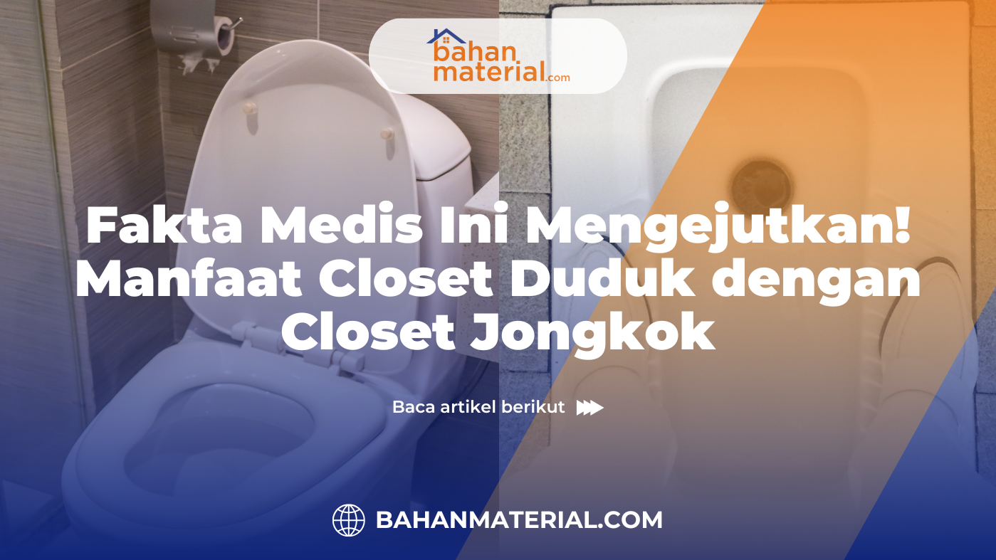 fakta medis ini mengejutkan manfaat closet duduk dengan closet jongkok