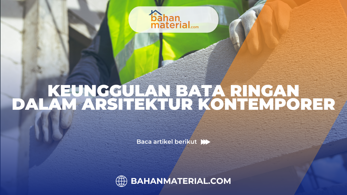 Keunggulan Bata Ringan dalam Arsitektur Kontemporer