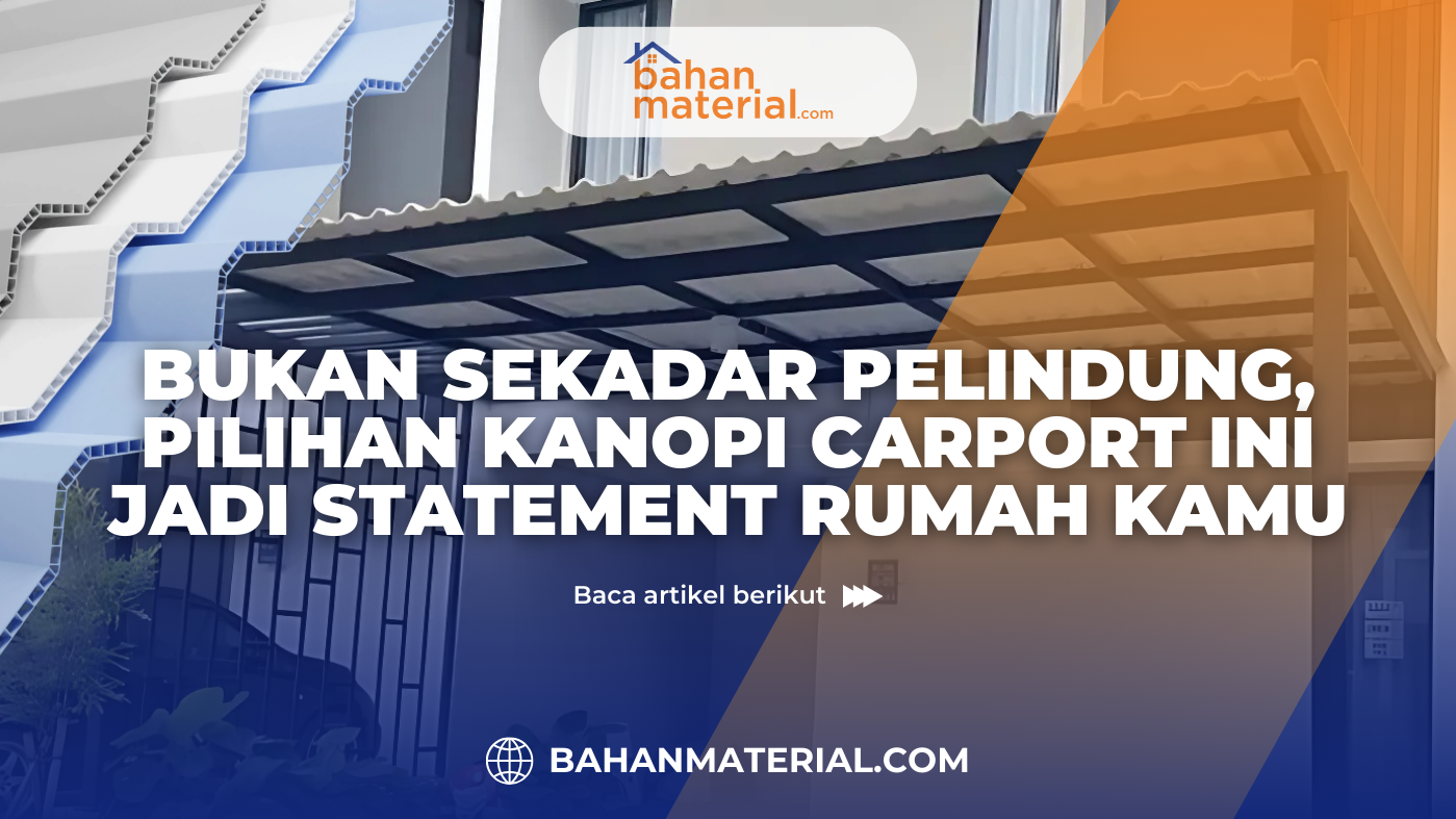 Bukan Sekadar Pelindung, Pilihan Kanopi Carport Ini Jadi Statement Rumah Kamu