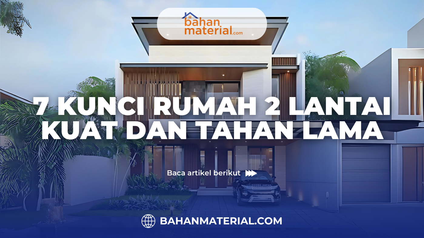 7 Kunci Rumah 2 Lantai Kuat dan Tahan Lama