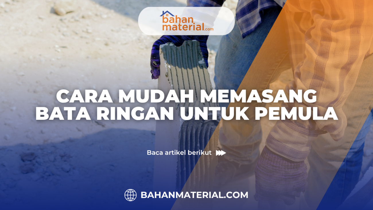 Cara Mudah Memasang Bata Ringan untuk Pemula