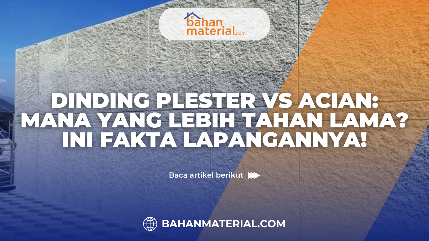 Dinding Plester vs Acian Mana yang Lebih Tahan Lama Ini Fakta Lapangannya