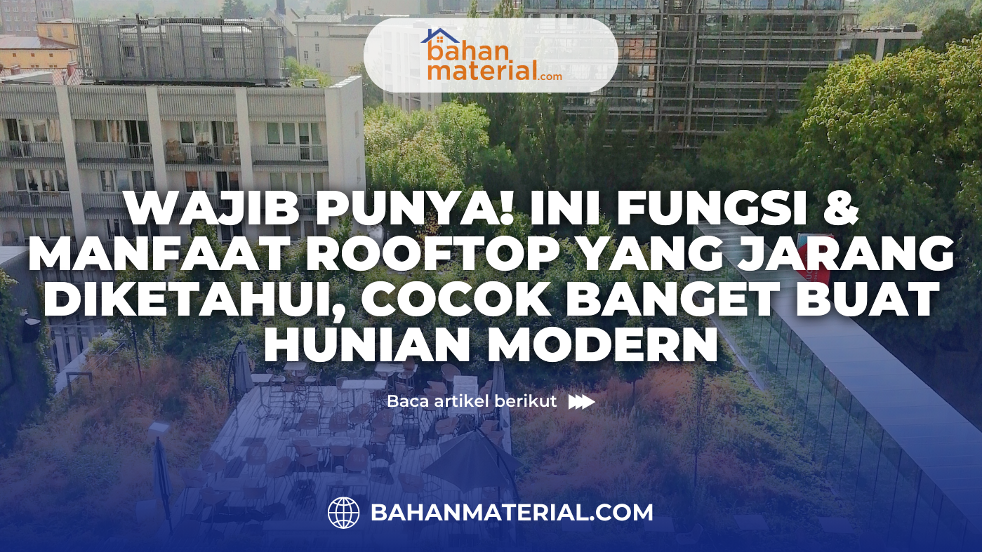 Fungsi & Manfaat Rooftop yang Jarang Diketahui