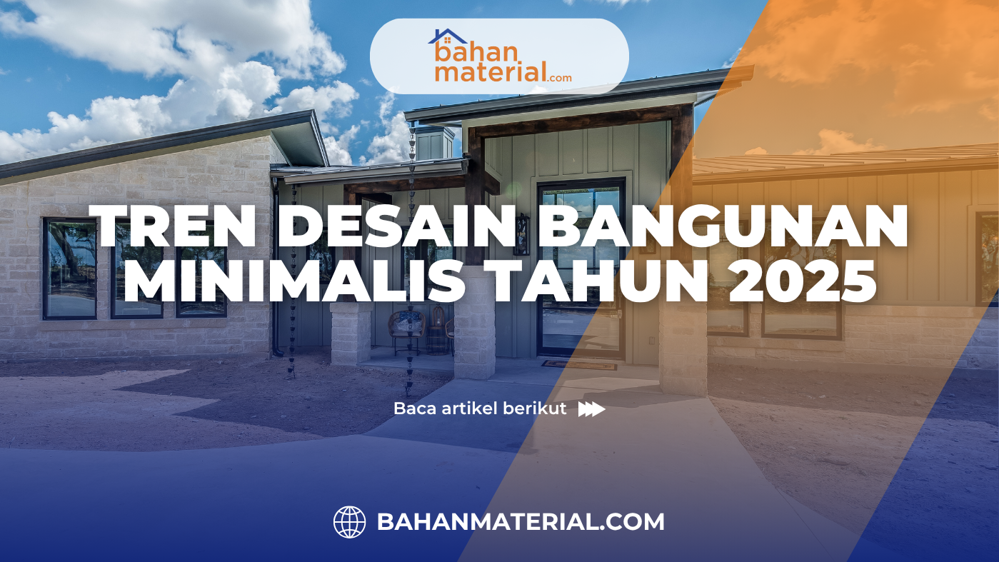 Tren Desain Bangunan Minimalis Tahun 2025