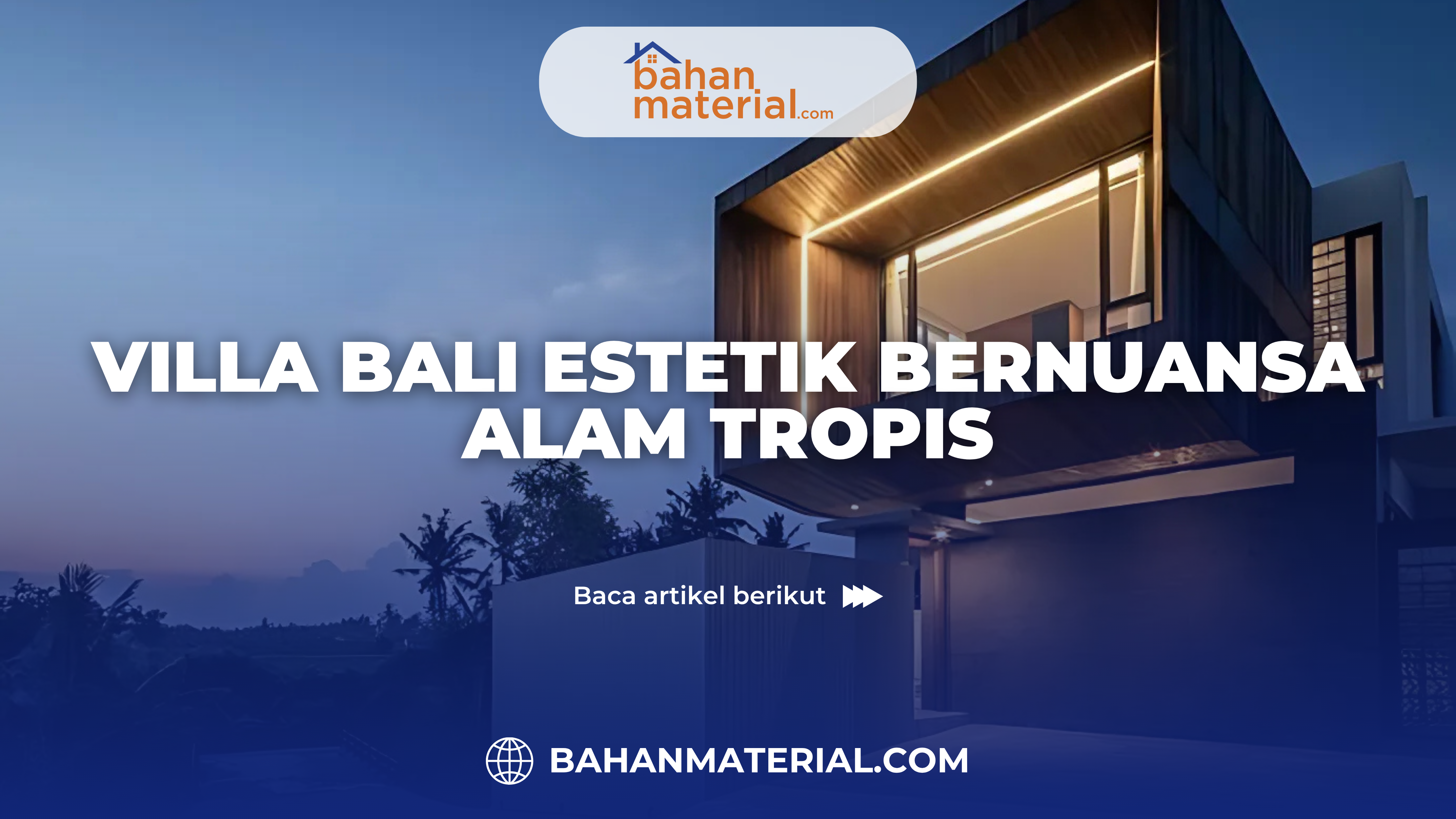 Villa Bali Estetik Bernuansa Alam Tropis