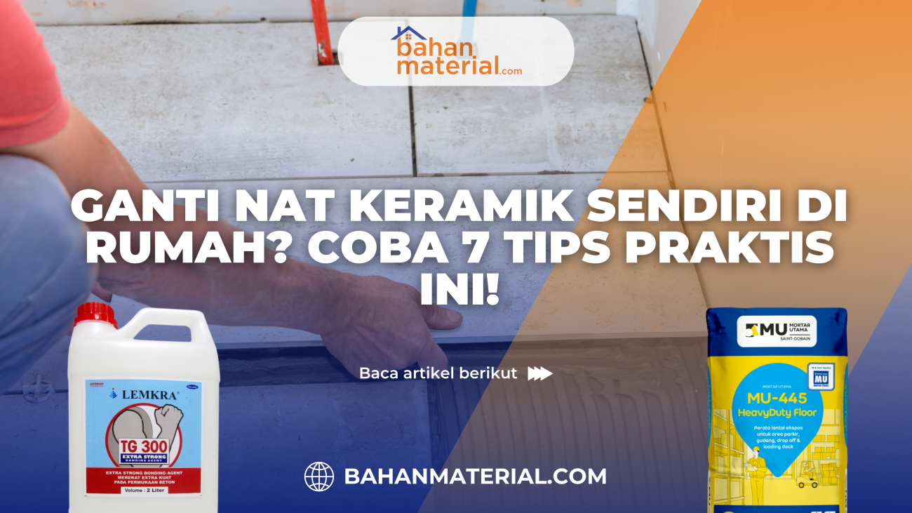 Ganti Nat Keramik Sendiri di Rumah Coba 7 Tips Praktis Ini