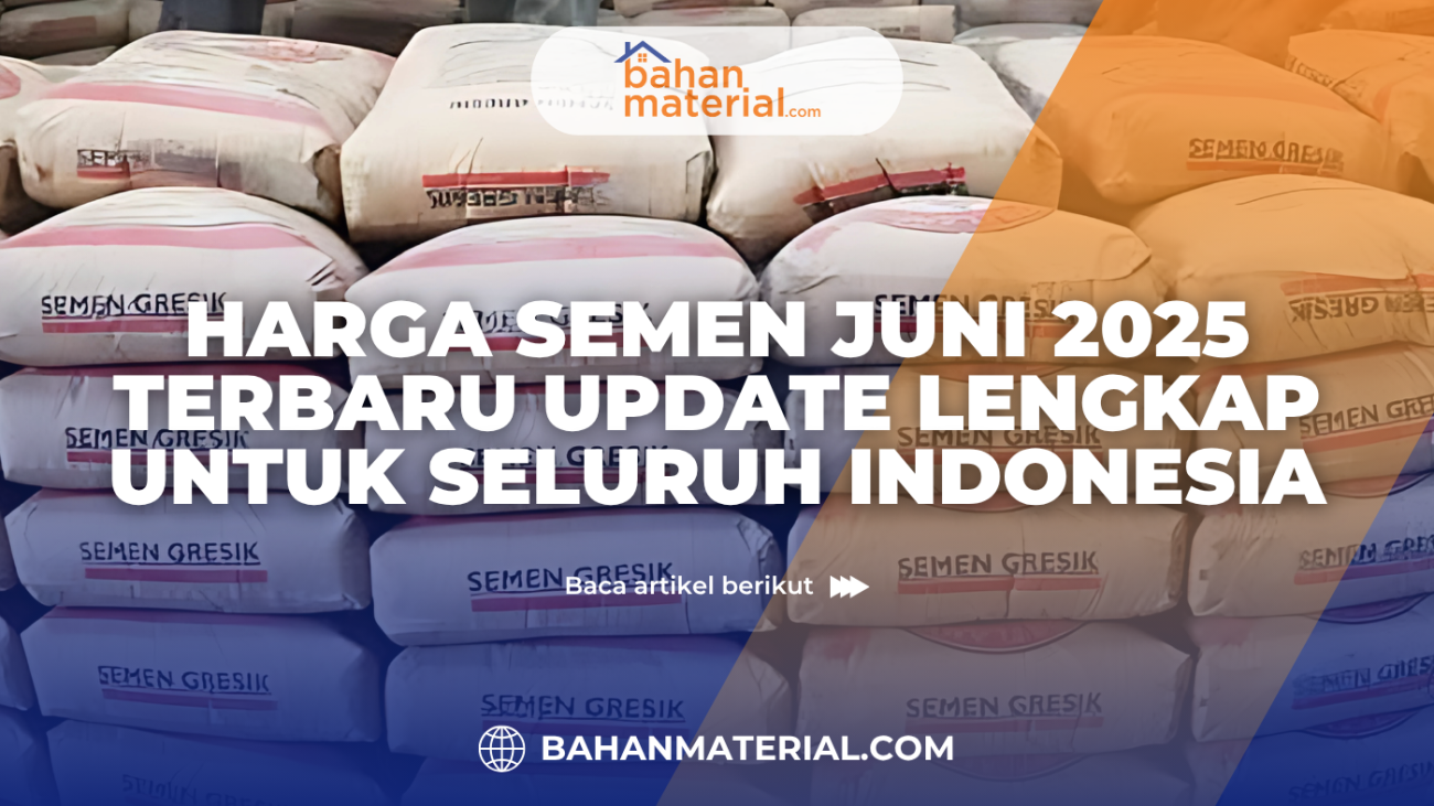 Harga Semen Juni 2025 Terbaru Update Lengkap untuk Seluruh Indonesia