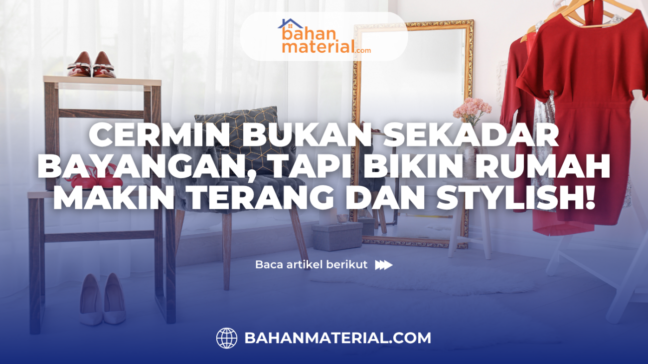 Jenis Cermin dan Fungsinya untuk Rumah