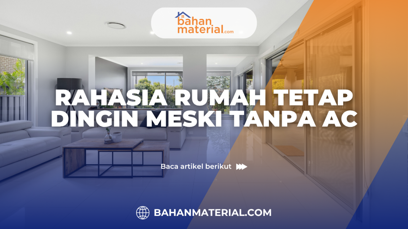 Rahasia Rumah Tetap Dingin Meski Tanpa AC