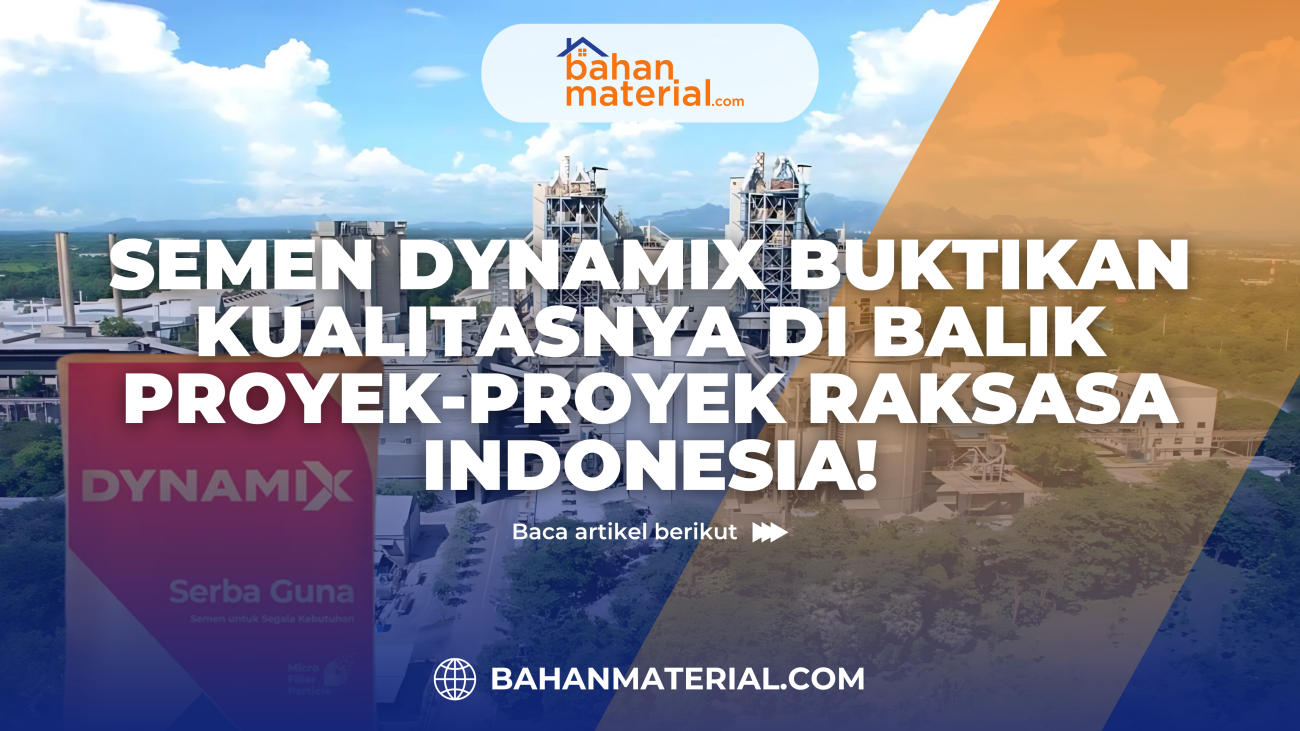 Semen Dynamix Buktikan Kualitasnya di Balik Proyek Proyek Raksasa Indonesia