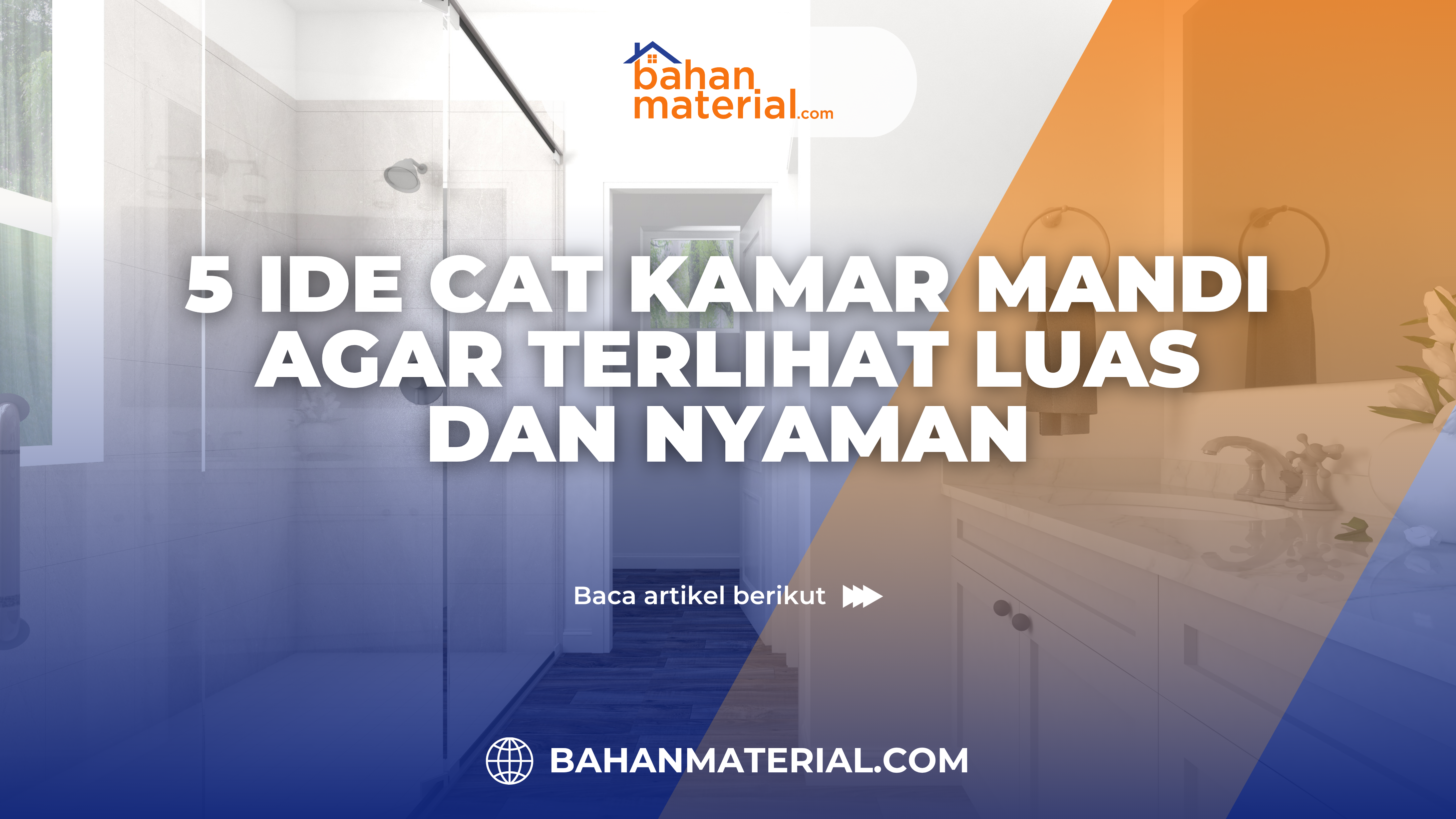 5 Ide Cat Kamar Mandi agar Terlihat Luas dan Nyaman
