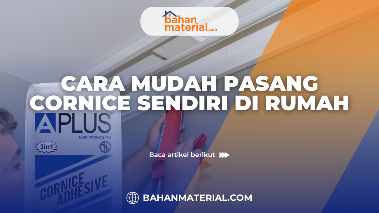 Cara Mudah Pasang Cornice Sendiri di Rumah