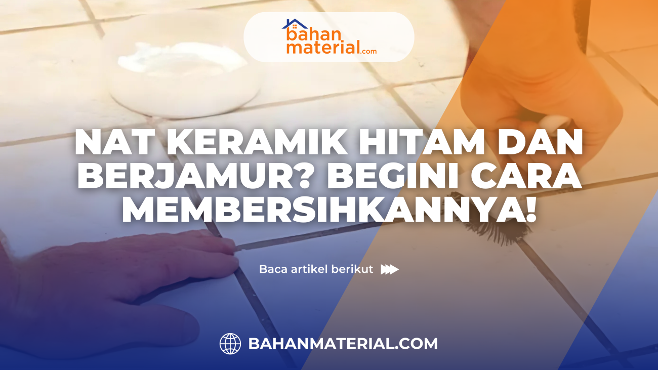 Nat Keramik Hitam dan Berjamur Begini Cara Membersihkannya!