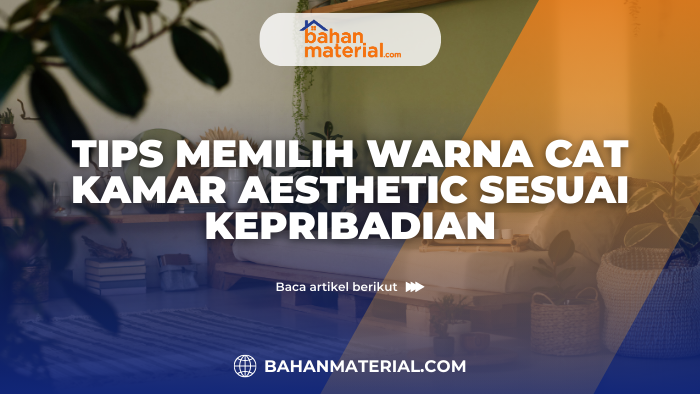 Tips Memilih Warna Cat Kamar Aesthetic Sesuai Kepribadian