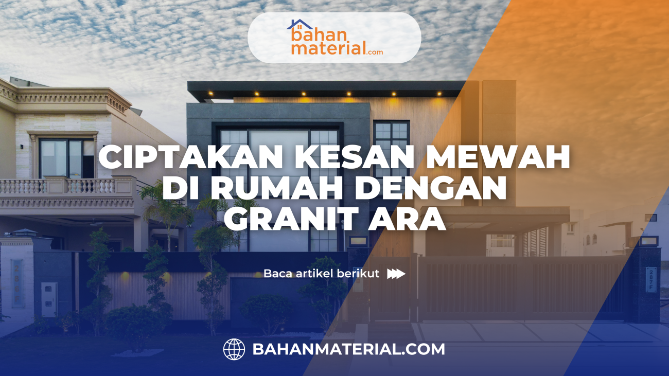 Ciptakan Kesan Mewah di Rumah dengan Granit Ara