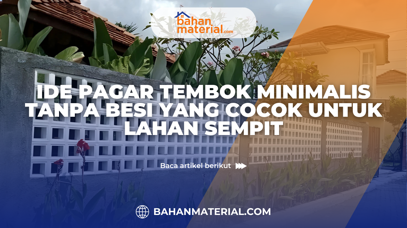 Ide Pagar Tembok Minimalis Tanpa Besi yang Cocok untuk Lahan Sempit