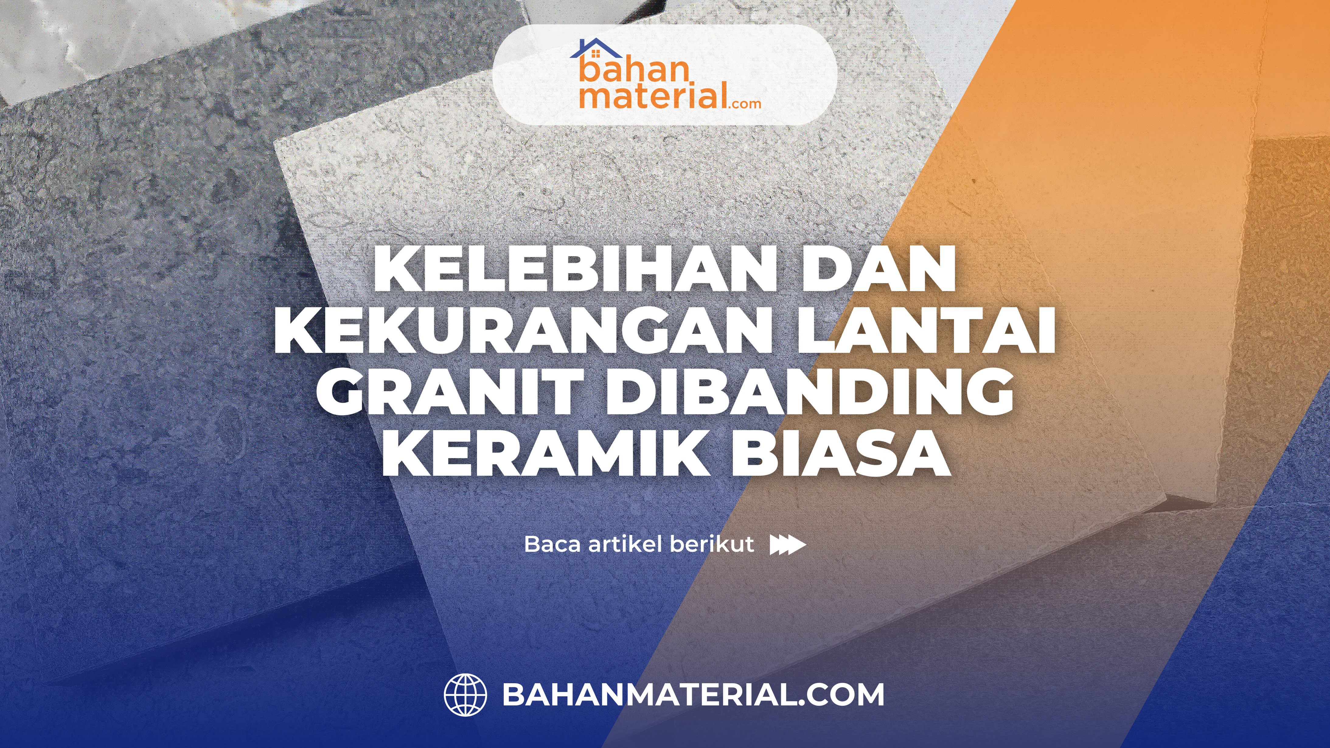 Kelebihan dan Kekurangan Lantai Granit Dibanding Keramik Biasa