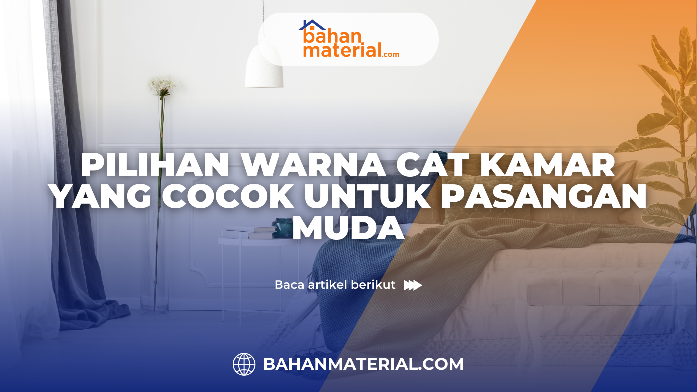 Pilihan Warna Cat Kamar yang Cocok untuk Pasangan Muda