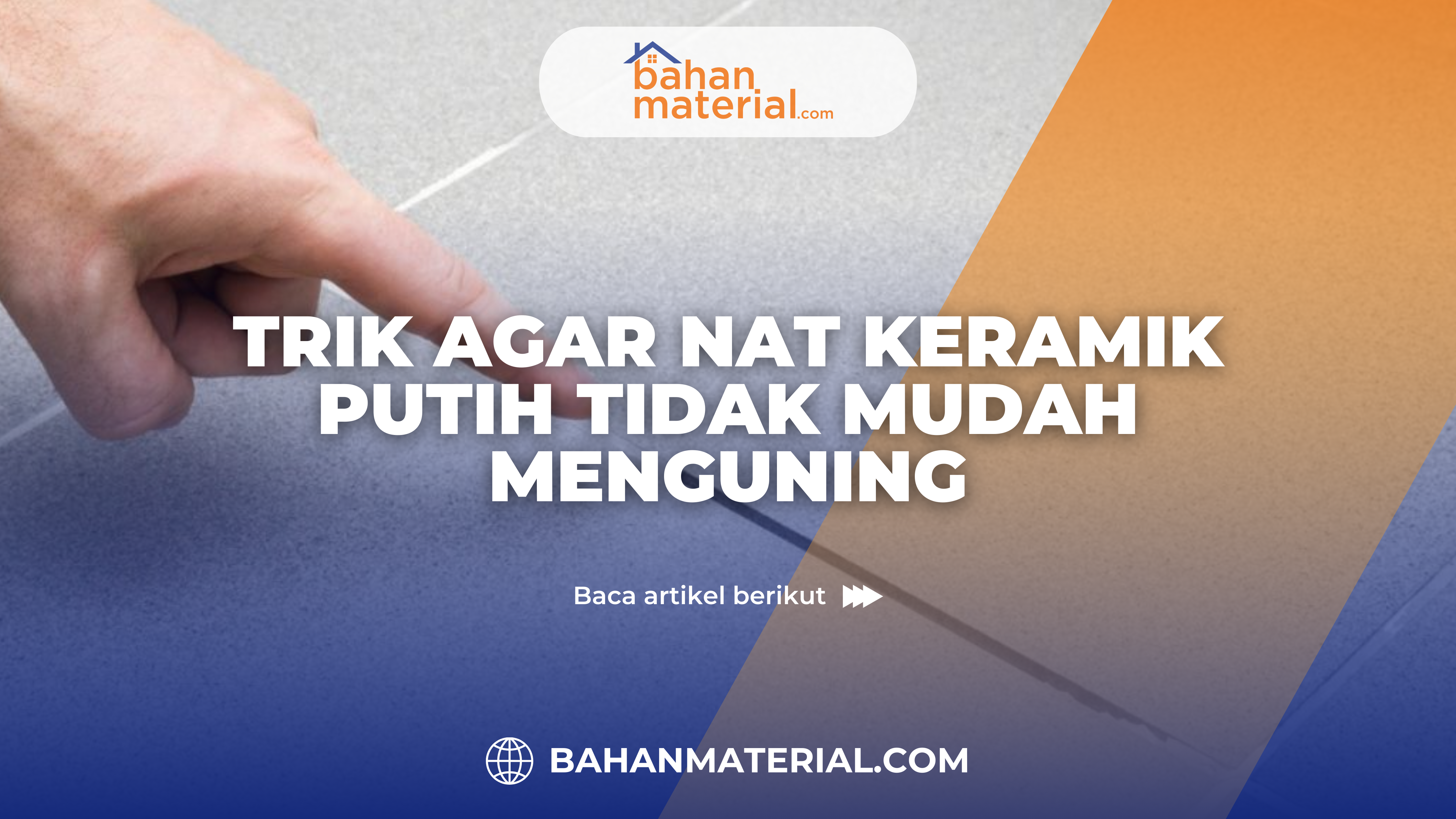 Trik Agar Nat Keramik Putih Tidak Mudah Menguning1