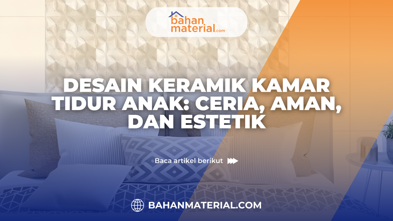 Desain Keramik Kamar Tidur Anak Ceria, Aman, dan Estetik
