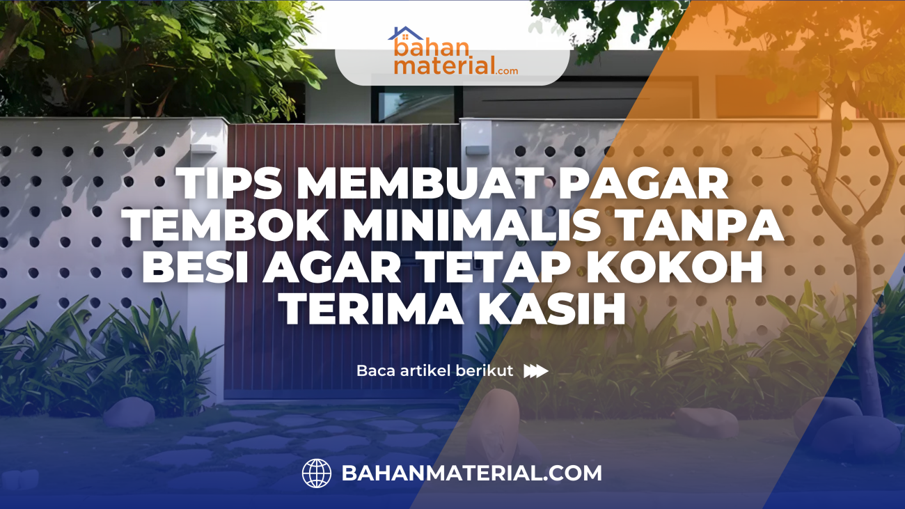 Tips Membuat Pagar Tembok Minimalis Tanpa Besi agar Tetap Kokoh Terima kasih