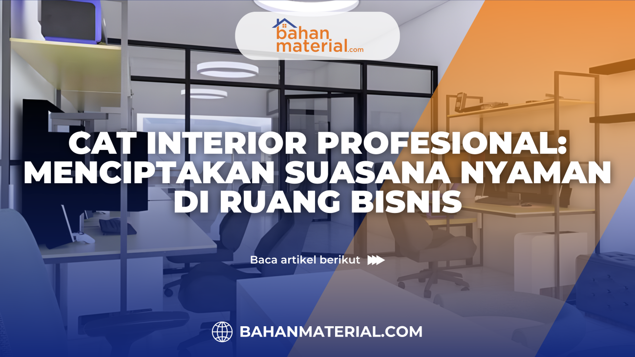 Cat Interior Profesional Menciptakan Suasana Nyaman di Ruang Bisnis (1)
