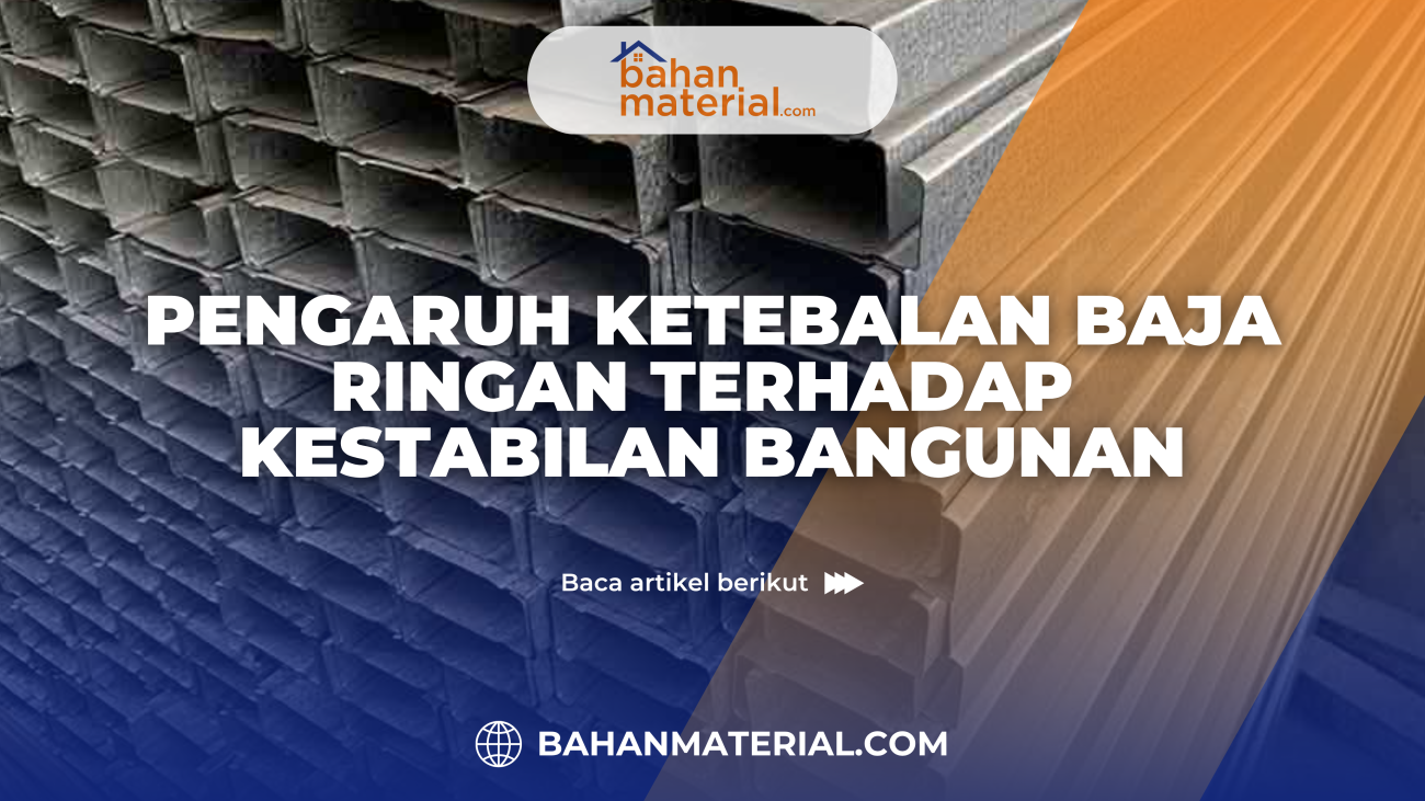 Pengaruh Ketebalan Baja Ringan terhadap Kestabilan Bangunan