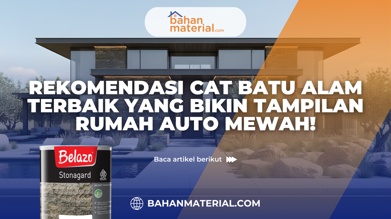 Rekomendasi Cat Batu Alam Terbaik yang Bikin Tampilan Rumah Auto Mewah!