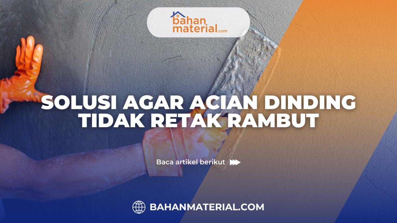 Solusi Agar Acian Dinding Tidak Retak Rambut