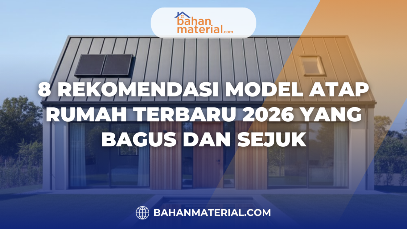8 Rekomendasi Desain Atap Rumah Minimalis yang Estetik