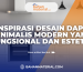 5 Inspirasi Desain Dapur Minimalis Modern yang Fungsional dan Estetik