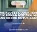 7 Jenis Kloset Duduk Terbaik untuk Rumah Modern Mana yang Cocok untuk Kamu